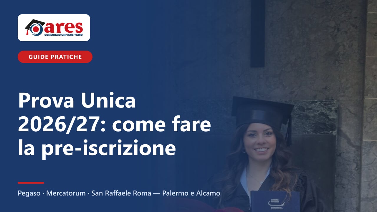 Prova Unica 2026/27: come fare la pre-iscrizione (Pegaso, San Raffaele, Mercatorum)